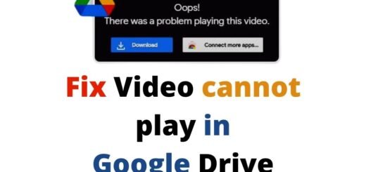 Video Cannot be Played in google drive