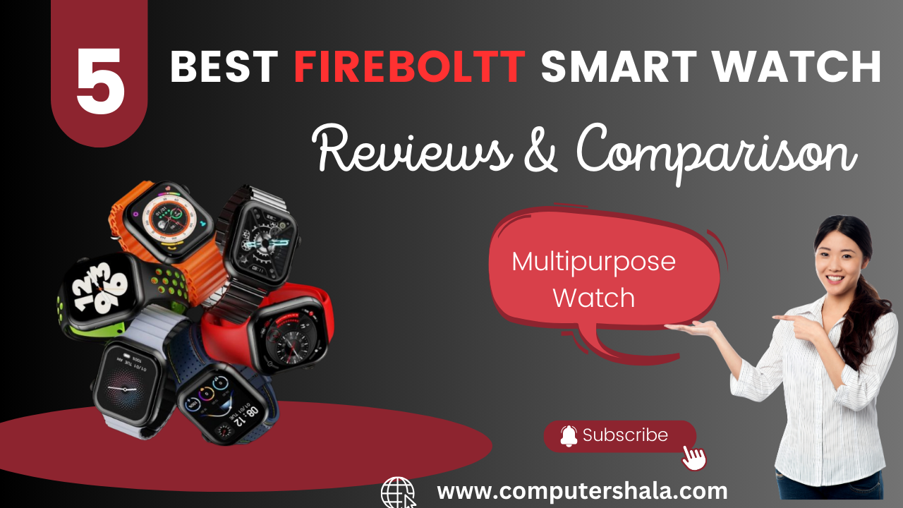 Best Fireboltt Smart Watch Reviews & Comparison 2024